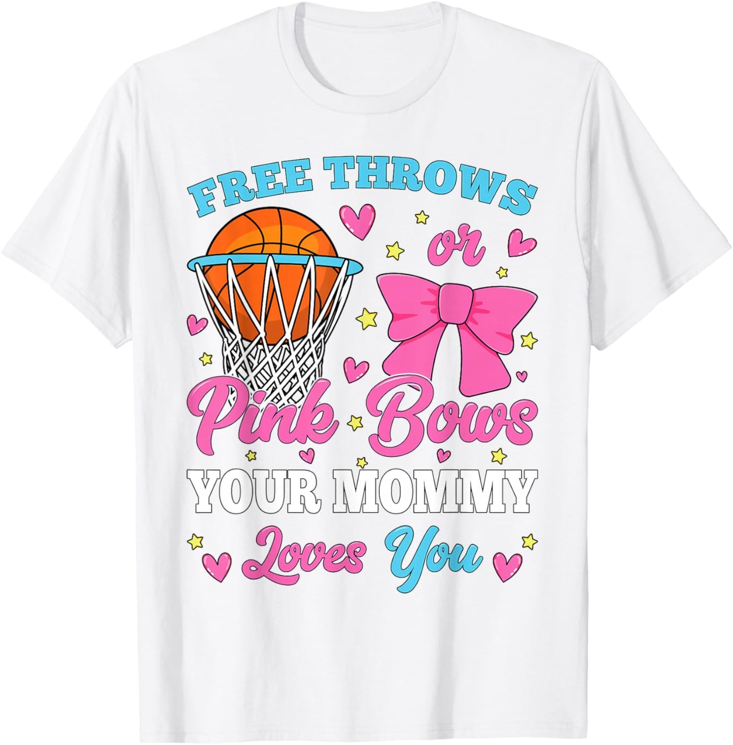 Free Throws or Pink Bows Mommy Loves You Gender Reveal T-Shirt - T-Shirt | White