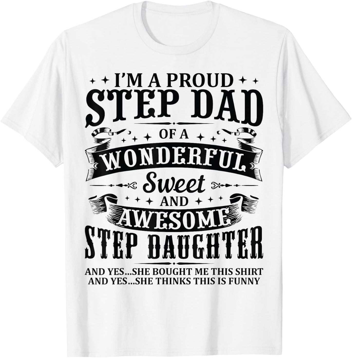 Stepdad Of Awesome Step Daughter Birthday Funny For Step Dad T-Shirt - T-Shirt | White