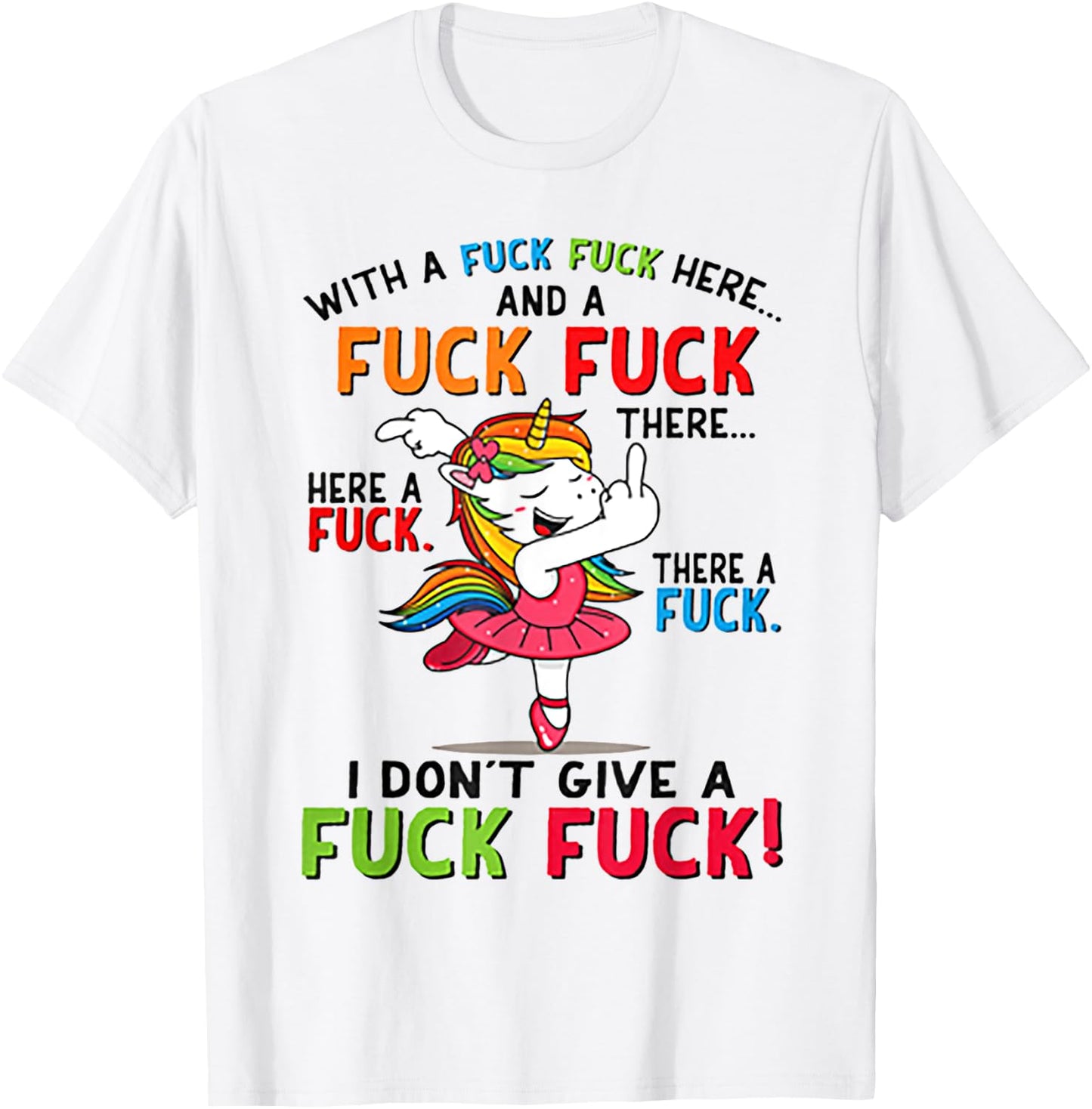 With A Fuck Fuck Here Unicorn Dancing T-Shirt - T-Shirt | White
