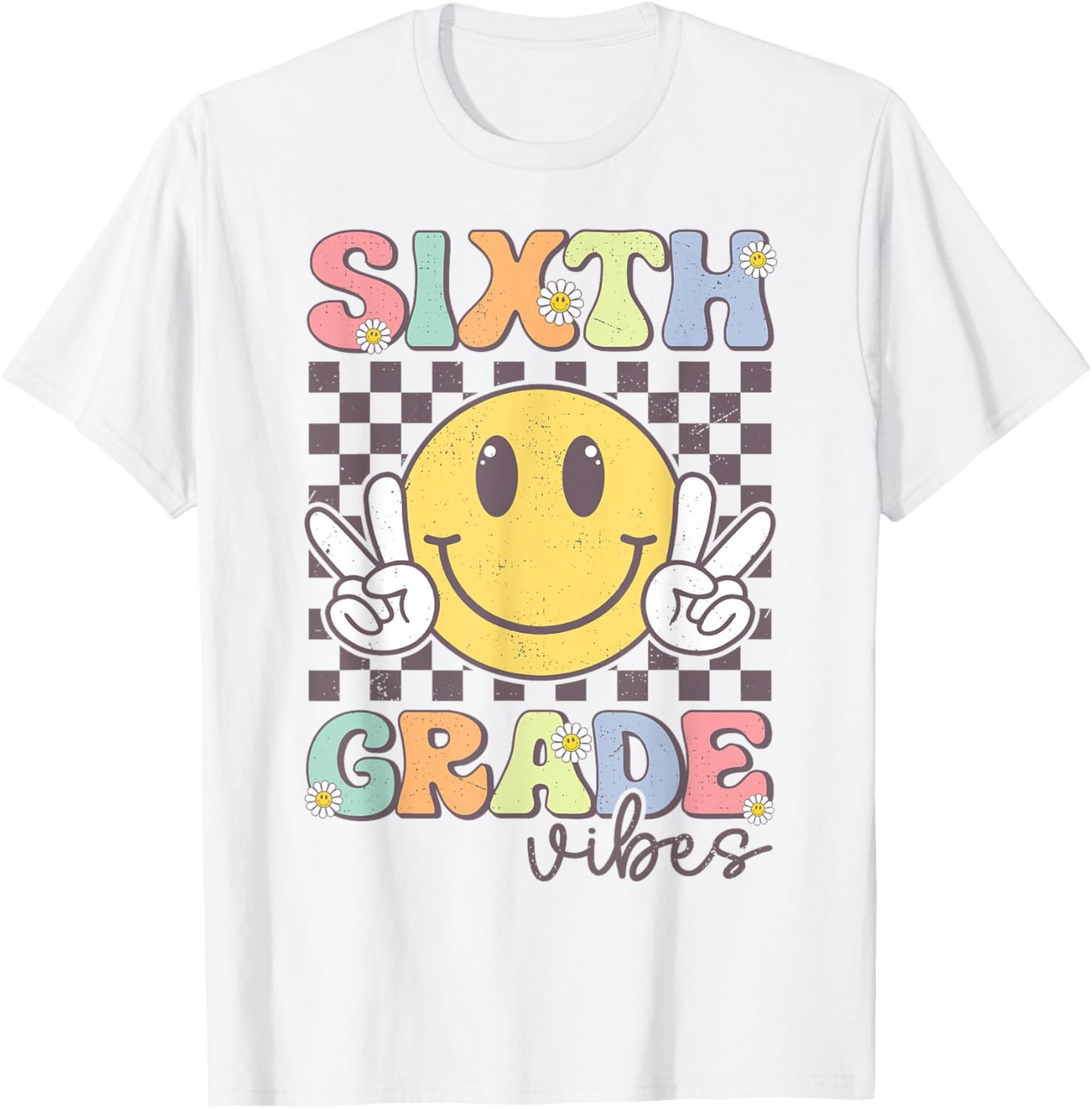 Sixth Grade Vibes Smile Face 6th Grade Team Back To School T-Shirt - T-Shirt | White