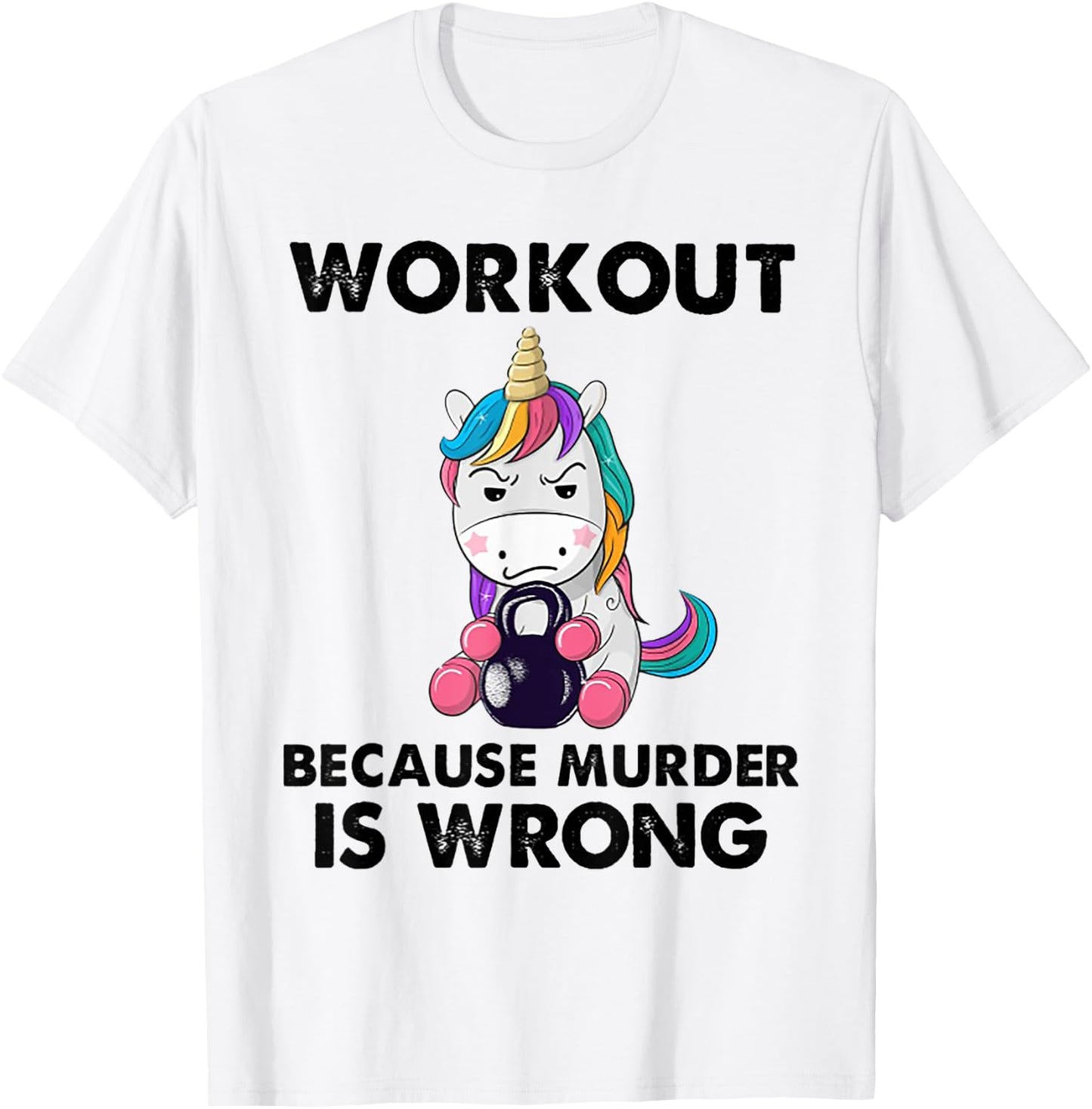 Workout Because Murder Is Wrong Unicorn Fitness Workout T-Shirt - T-Shirt | White