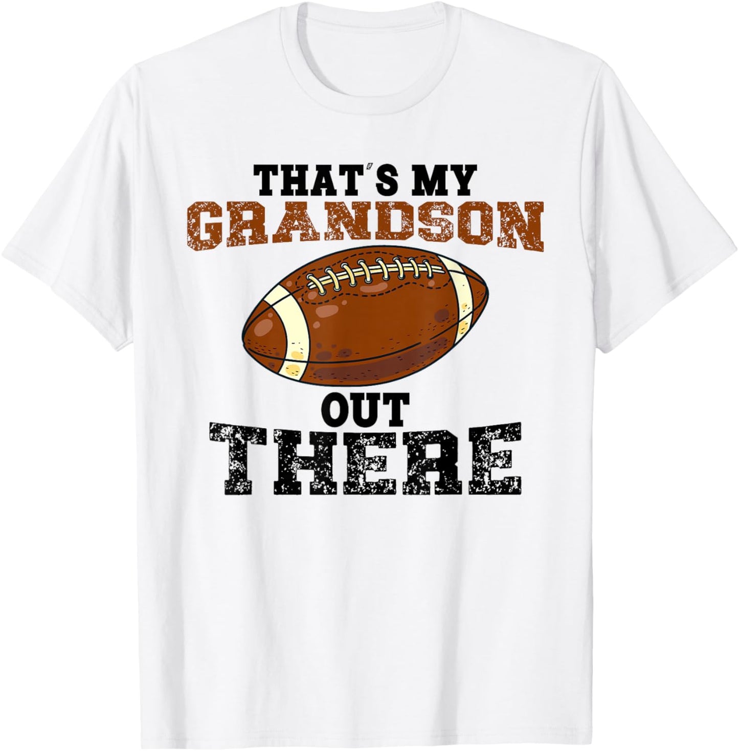 Thats My Grandson Out There Football Grandma Funny Saying T-Shirt - T-Shirt | White