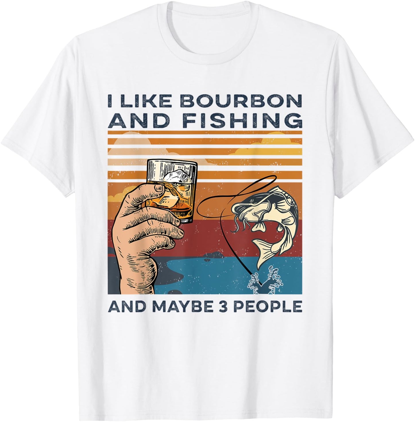I Like Bourbon And Fishing Vintage Funny Bourbon Lovers Gift T-Shirt - T-Shirt | White