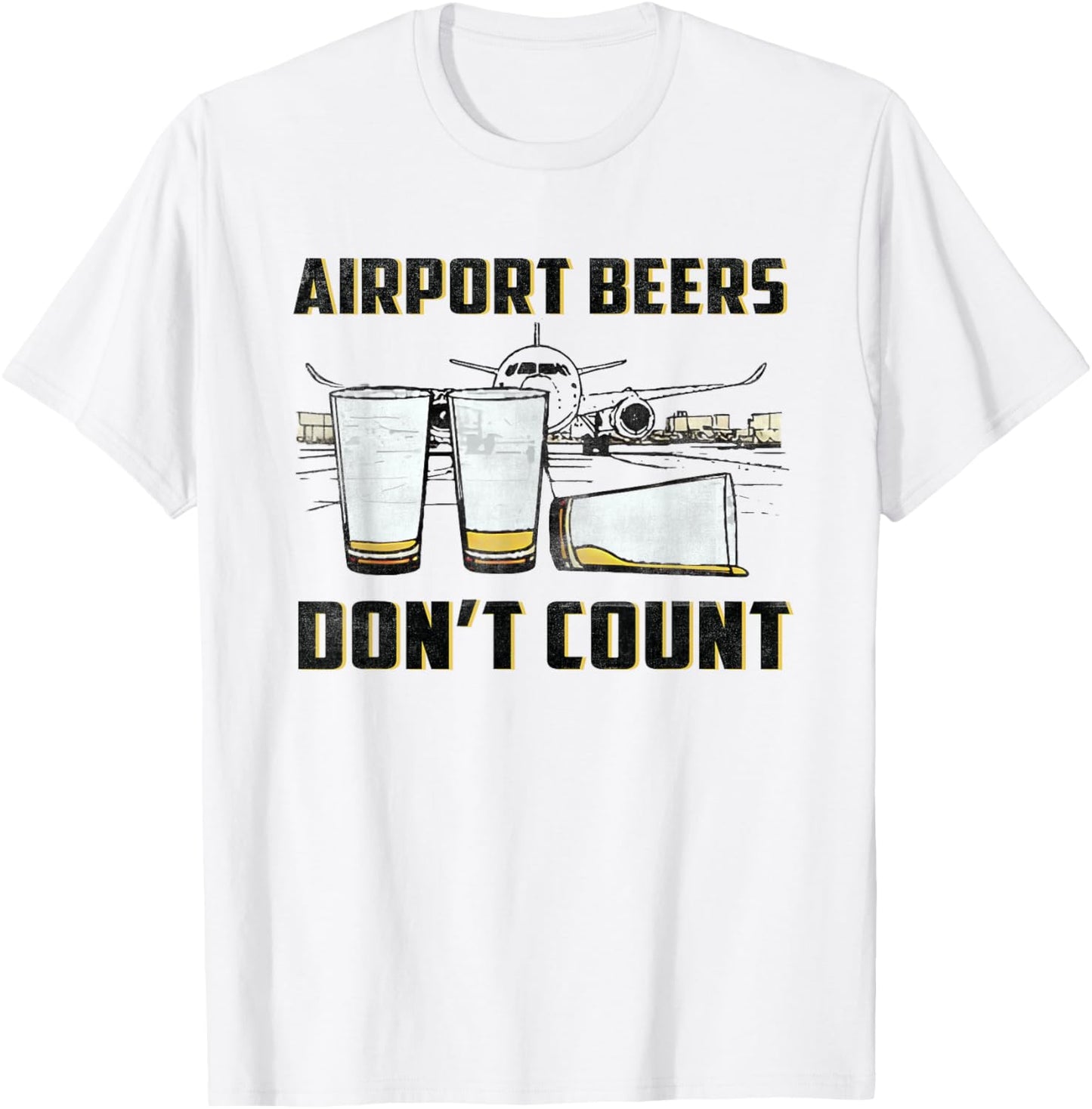 Airport Beers Don't Count Drink And Flying Lover Pilot T-Shirt - T-Shirt | White
