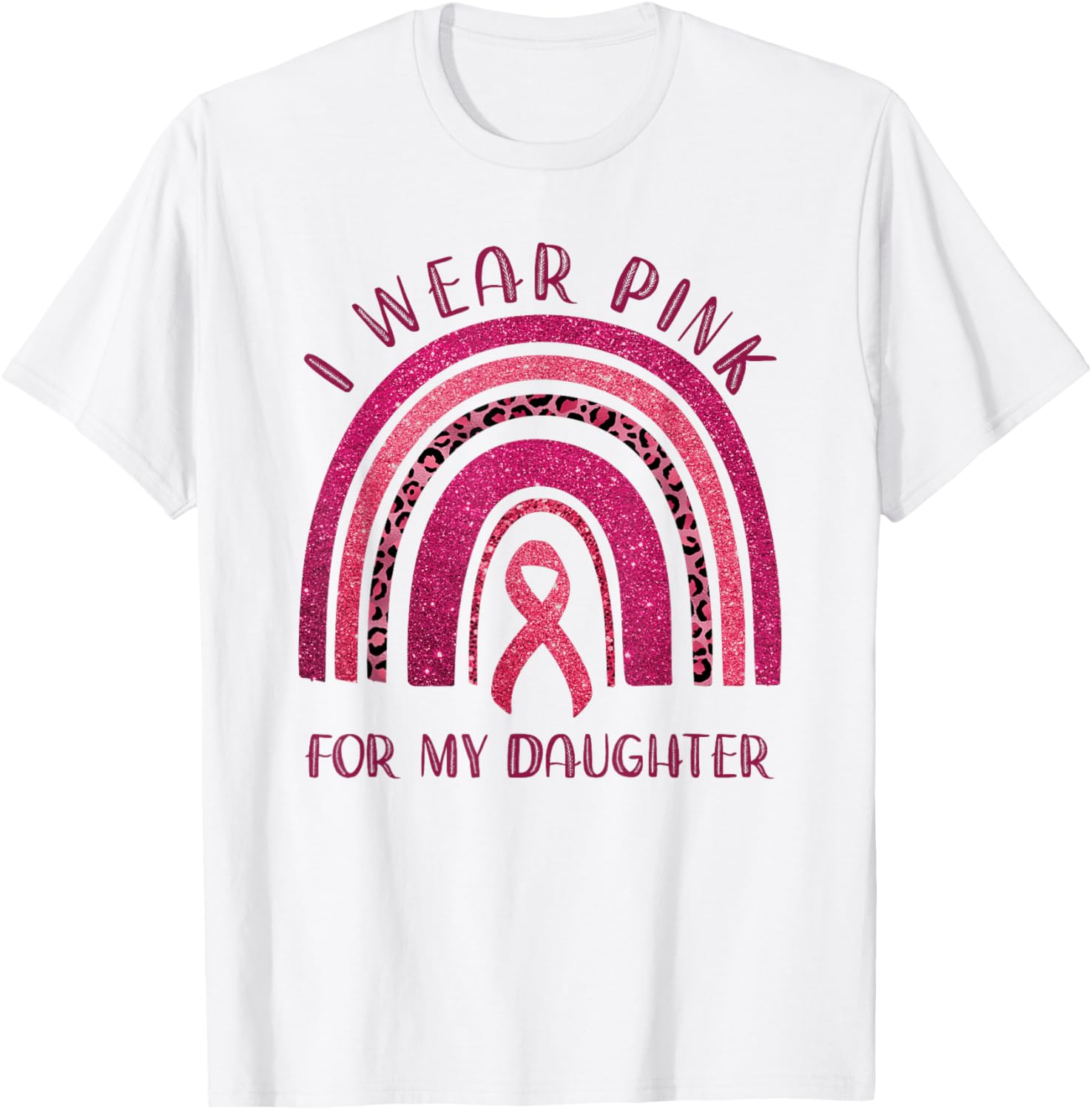 I Wear Pink For My Daughter Pink Ribbon Breast Cancer T-Shirt - T-Shirt | White