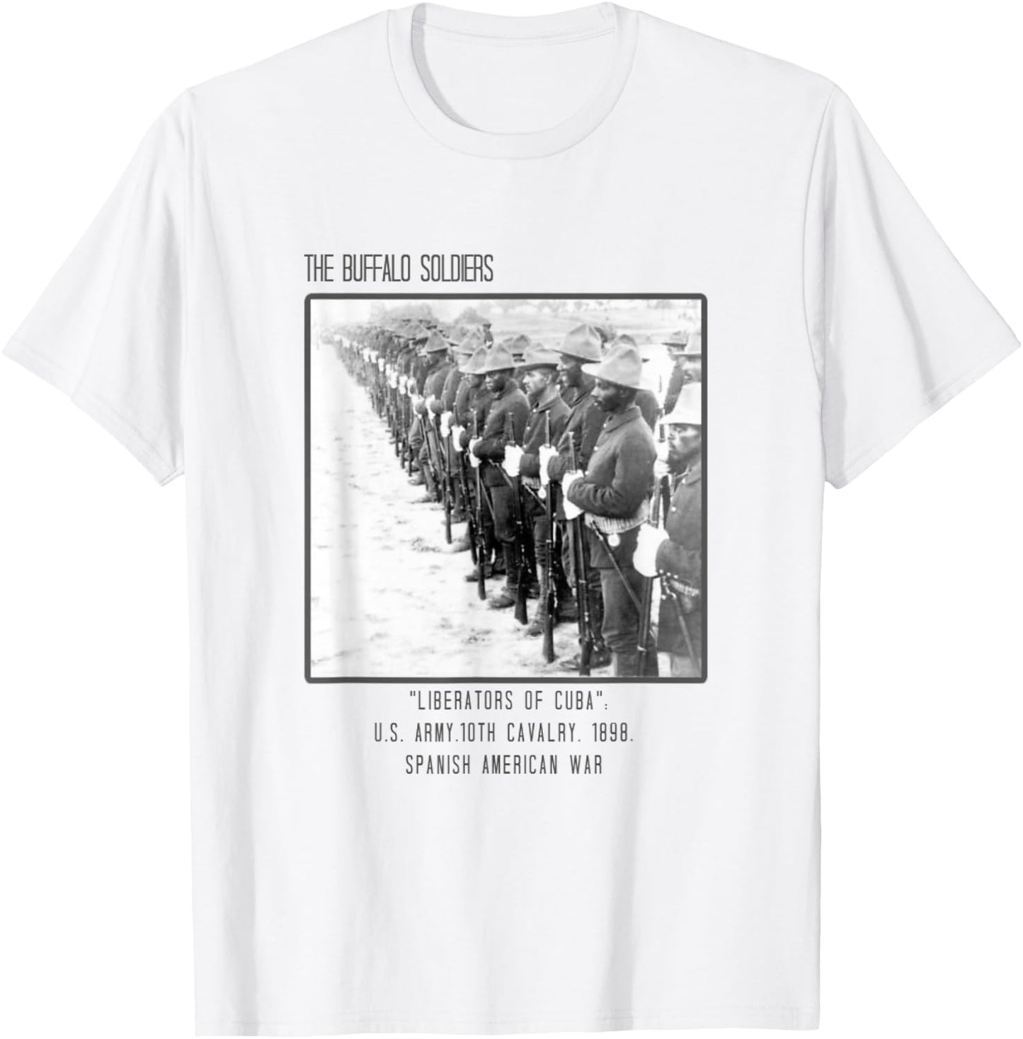 The Buffalo Soldiers Army Liberators of Cuba T-Shirt - T-Shirt | White