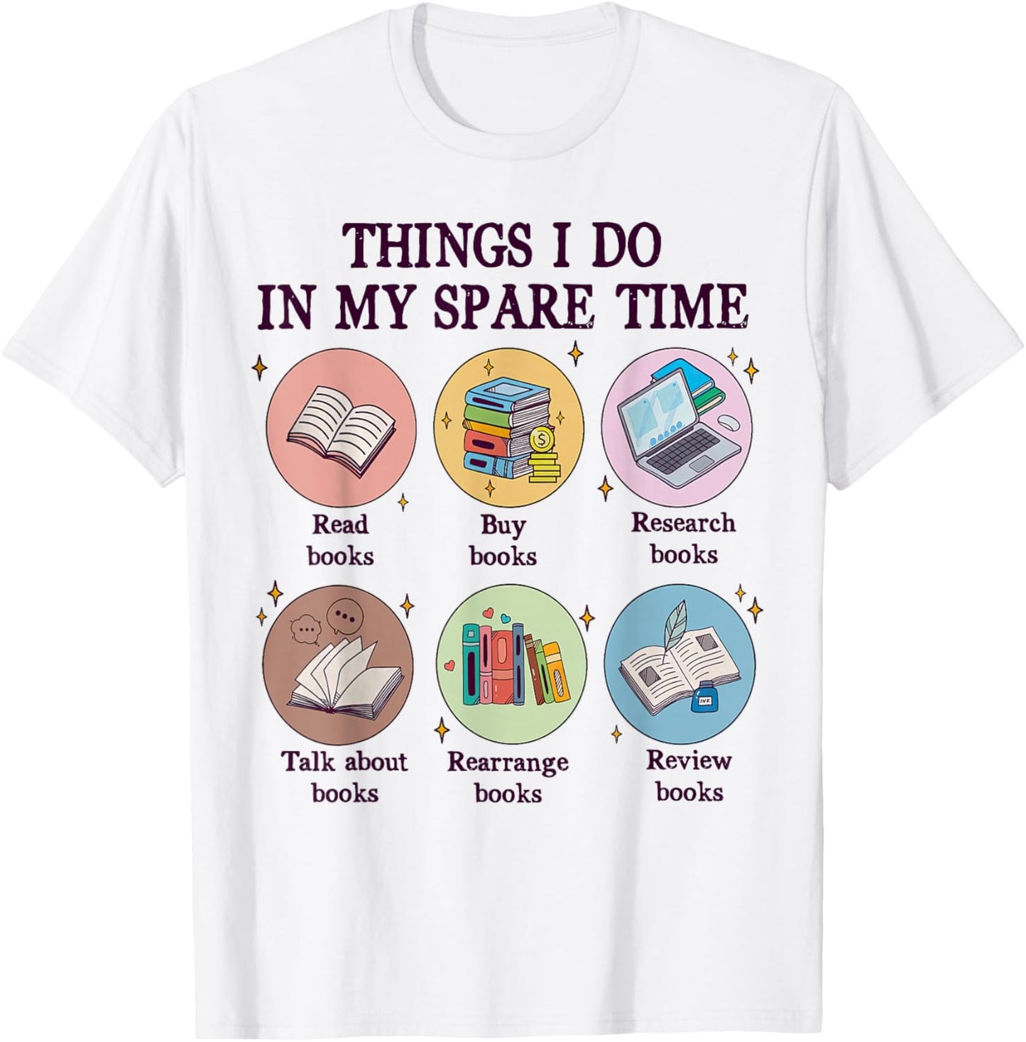 Things I Do In My Spare Time Book Funny Reading Book Lover T-Shirt - T-Shirt | White