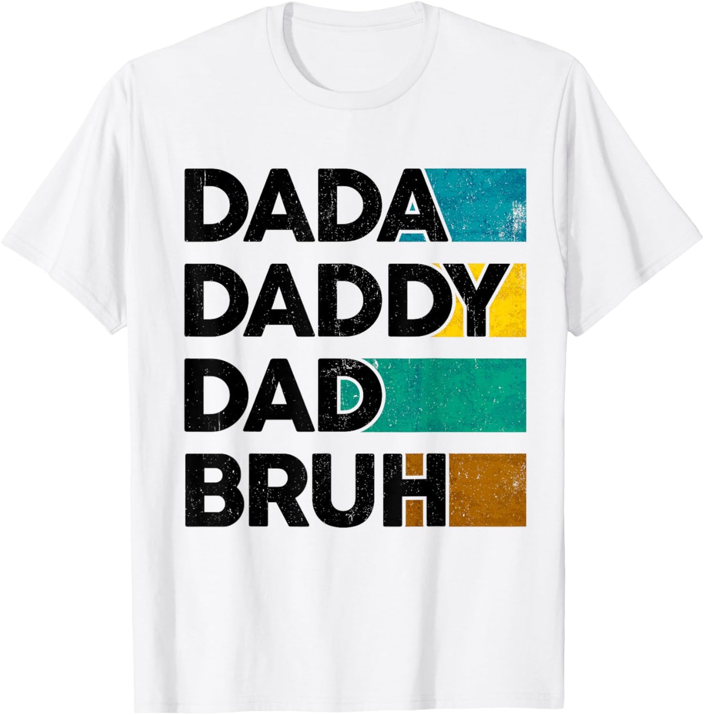 Dada Daddy Dad Bruh Father's Day Boy Dad Husband Fatherhood T-Shirt - T-Shirt | White