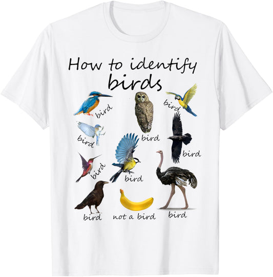 How To Identify Birds Bird Watcher T-Shirt - T-Shirt | White