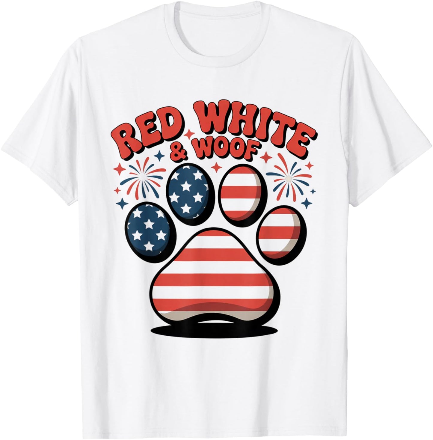 Red White And Woof Funny 4th Of July Dog T-Shirt - T-Shirt | White