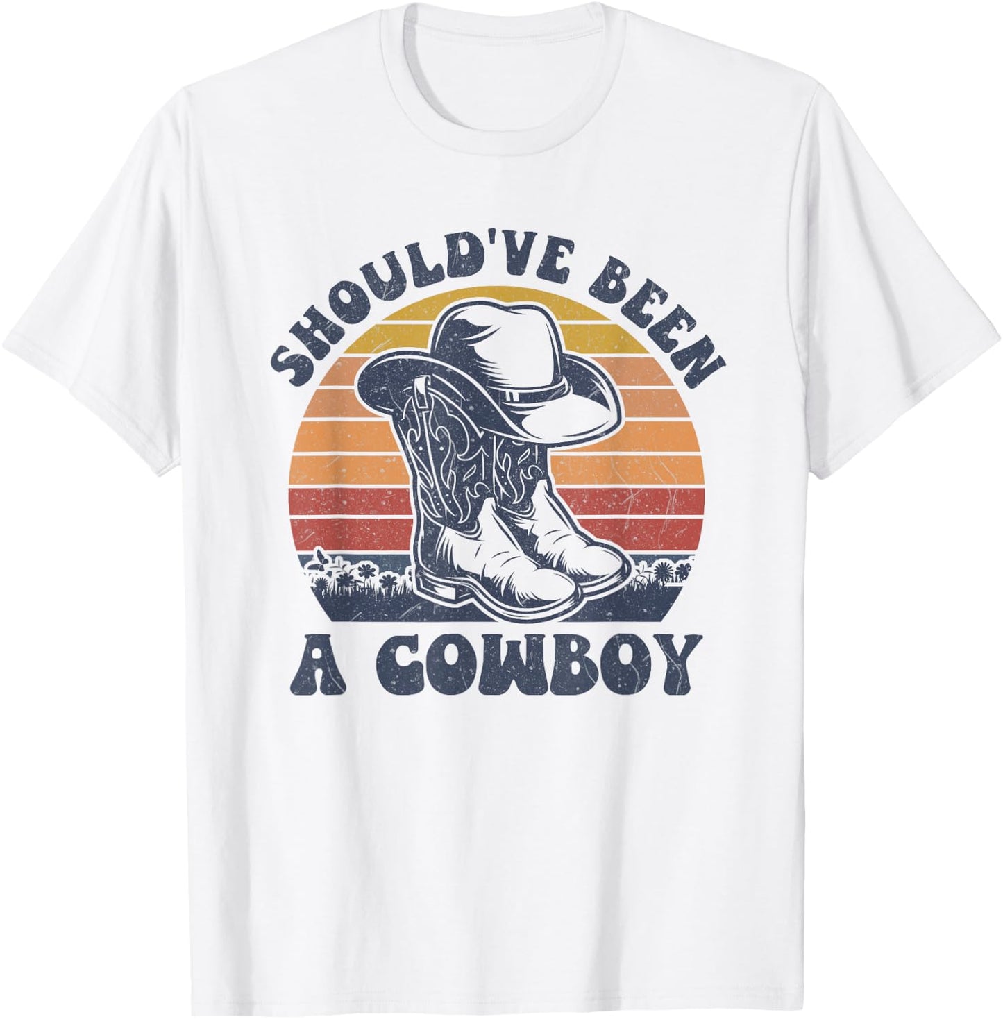 Vintage I Should Have Been A Cowboy Hat Western Life country T-Shirt - T-Shirt | White