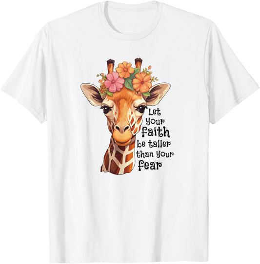 Spiritual Faith Quote Floral Nature Flower Cute Giraffe T-Shirt - T-Shirt | White