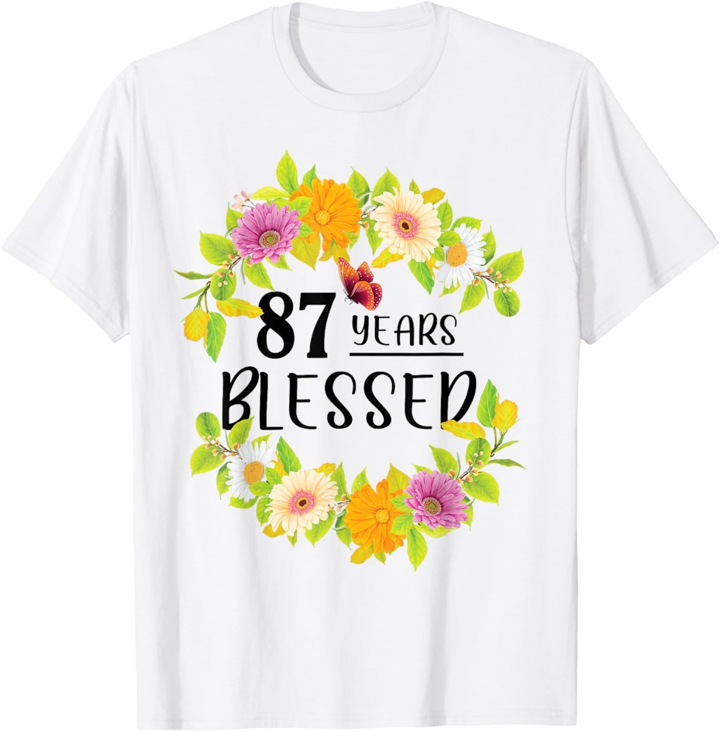 Floral Happy 87th Birthday 87 Years Blessed T-Shirt - T-Shirt | White