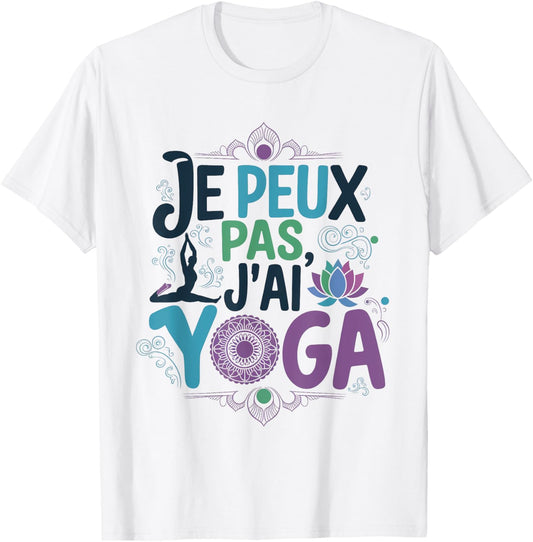 Je Peux Pas Je ai Yoga Funny Excuse Woman Girls Young , white, S T-Shirt - T-Shirt | White