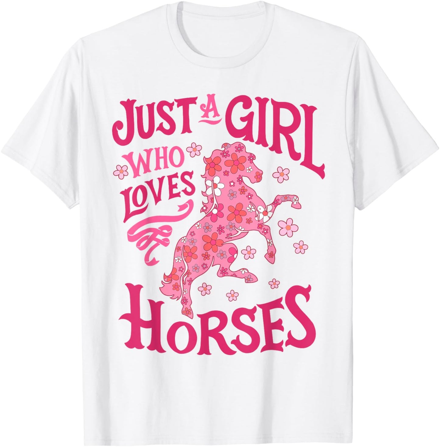 Horse Just A Girl Who Loves Horseback Riding Farm Flowers T-Shirt - T-Shirt | White