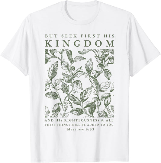 Seek First His Kingdom, Christian T-Shirt - T-Shirt | White