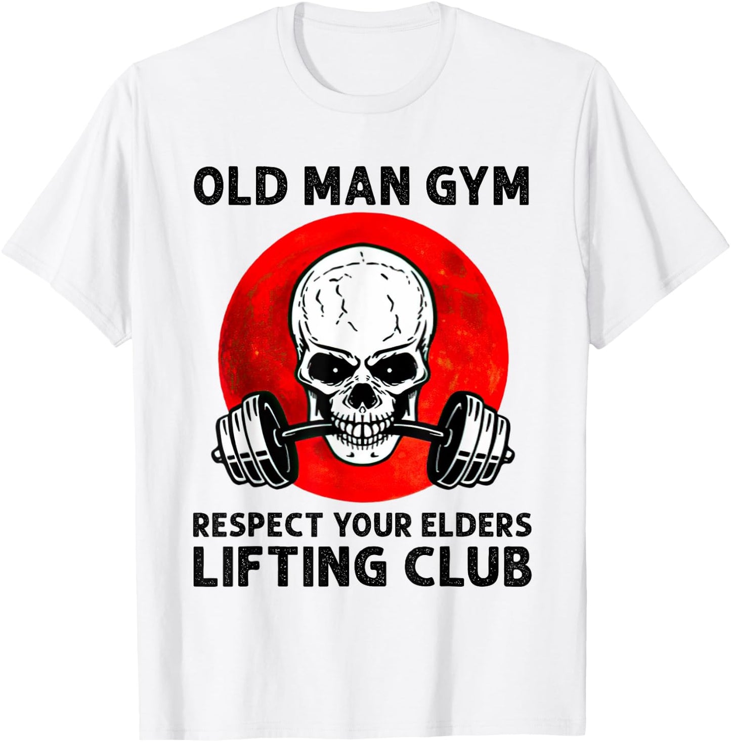 Old Man Gym Respect Your Elders Lifting Clubs Weightlifting T-Shirt - T-Shirt | White