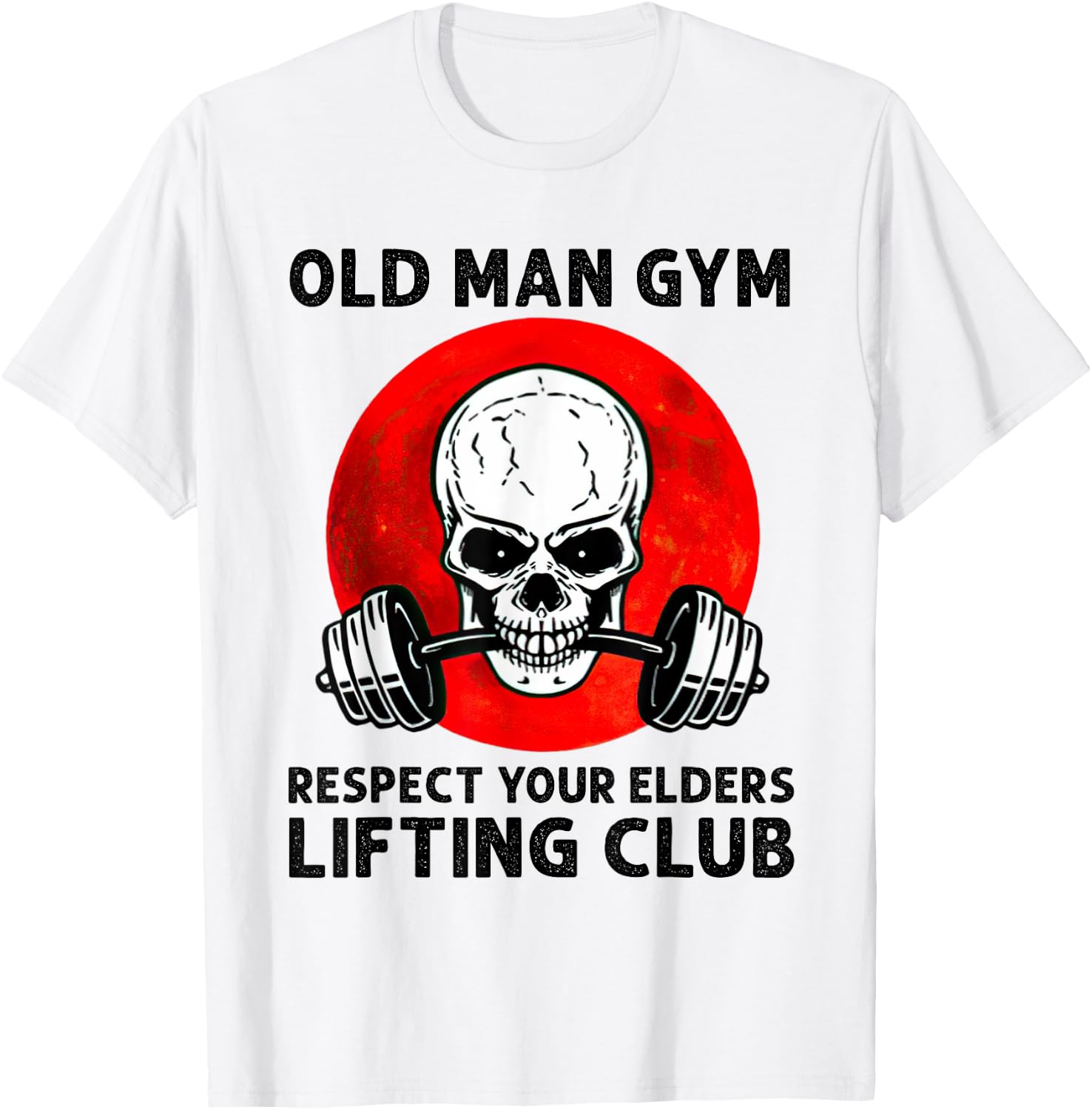 Old Man Gym Respect Your Elders Lifting Clubs Weightlifting T-Shirt - T-Shirt | White