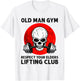 Old Man Gym Respect Your Elders Lifting Clubs Weightlifting T-Shirt - T-Shirt | White