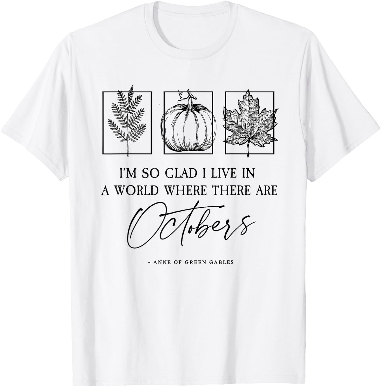 L.M. Montgomery Famous Quote About Octobers T-Shirt - T-Shirt | White