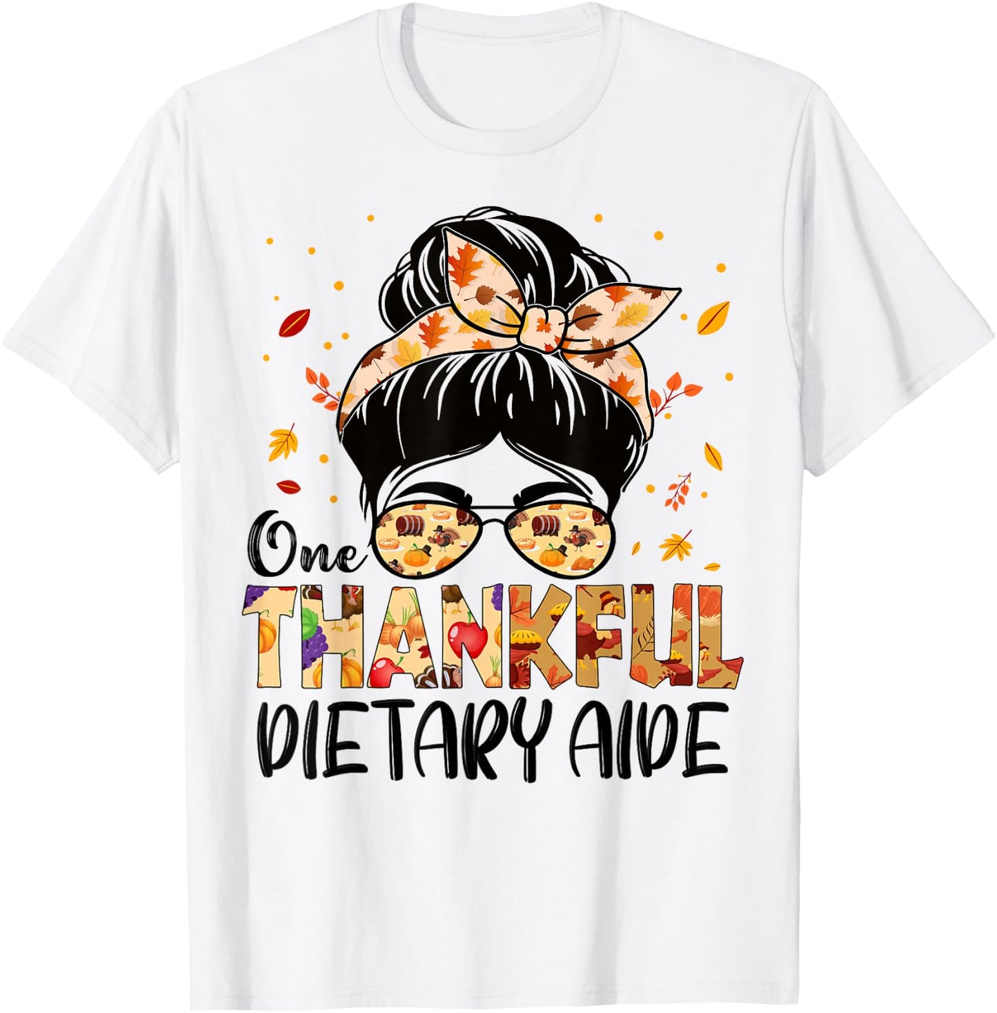 Dietary Aide One Thankful Messy Bun Thanksgiving Fall Autumn T-Shirt - T-Shirt | White