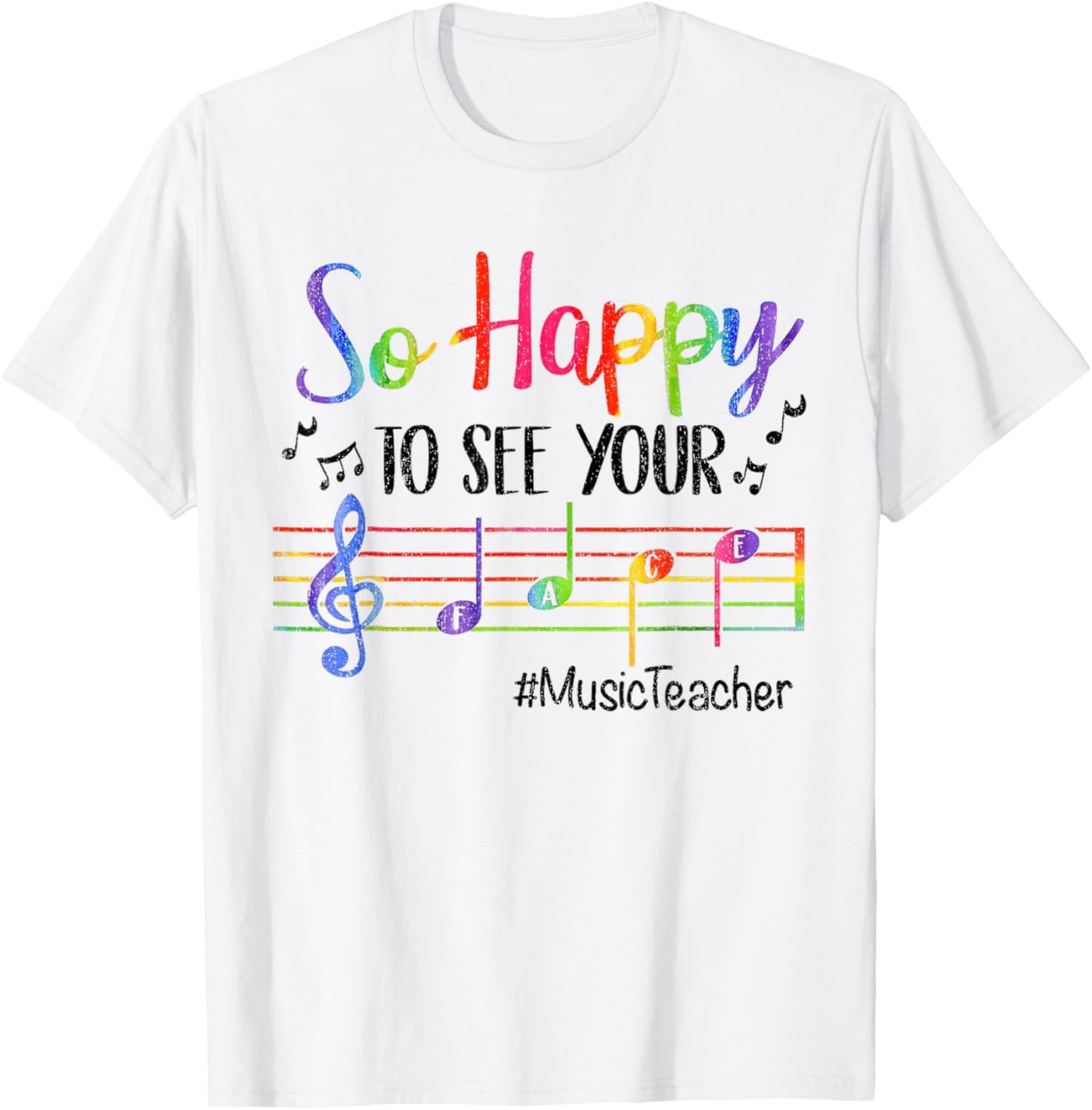 Music Teacher So Happy to See Your Face Back to School Funny T-Shirt - T-Shirt | White