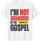 I'm not Ashamed of the Gospel Romans 1:16 Grunge Christian T-Shirt - T-Shirt | White