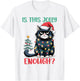 Is This Jolly Enough Cat Christmas Tree Funny Xmas Cat Lover Women Kids T-Shirt - T-Shirt | White