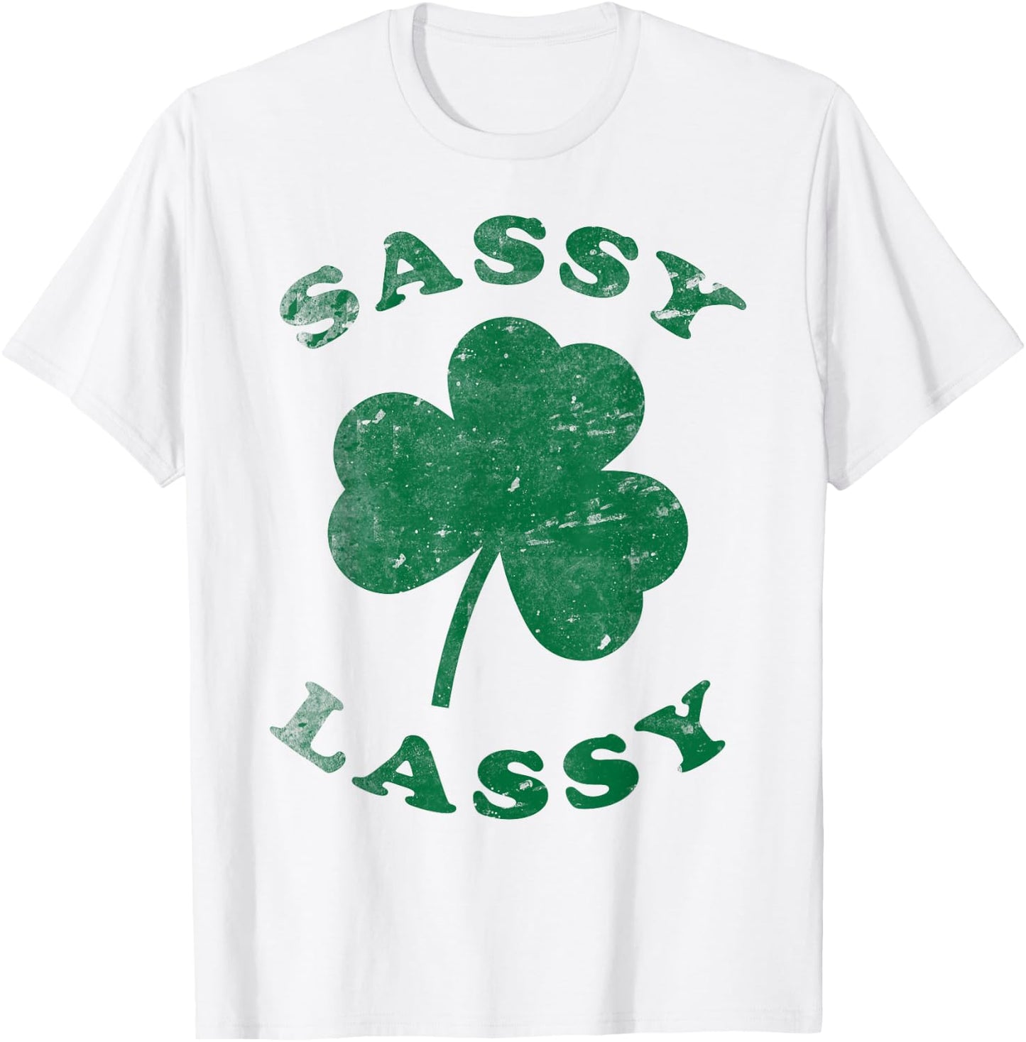 Sassy Lassy Funny T Shirt Women Girls St. Patrick's T-Shirt - T-Shirt | White