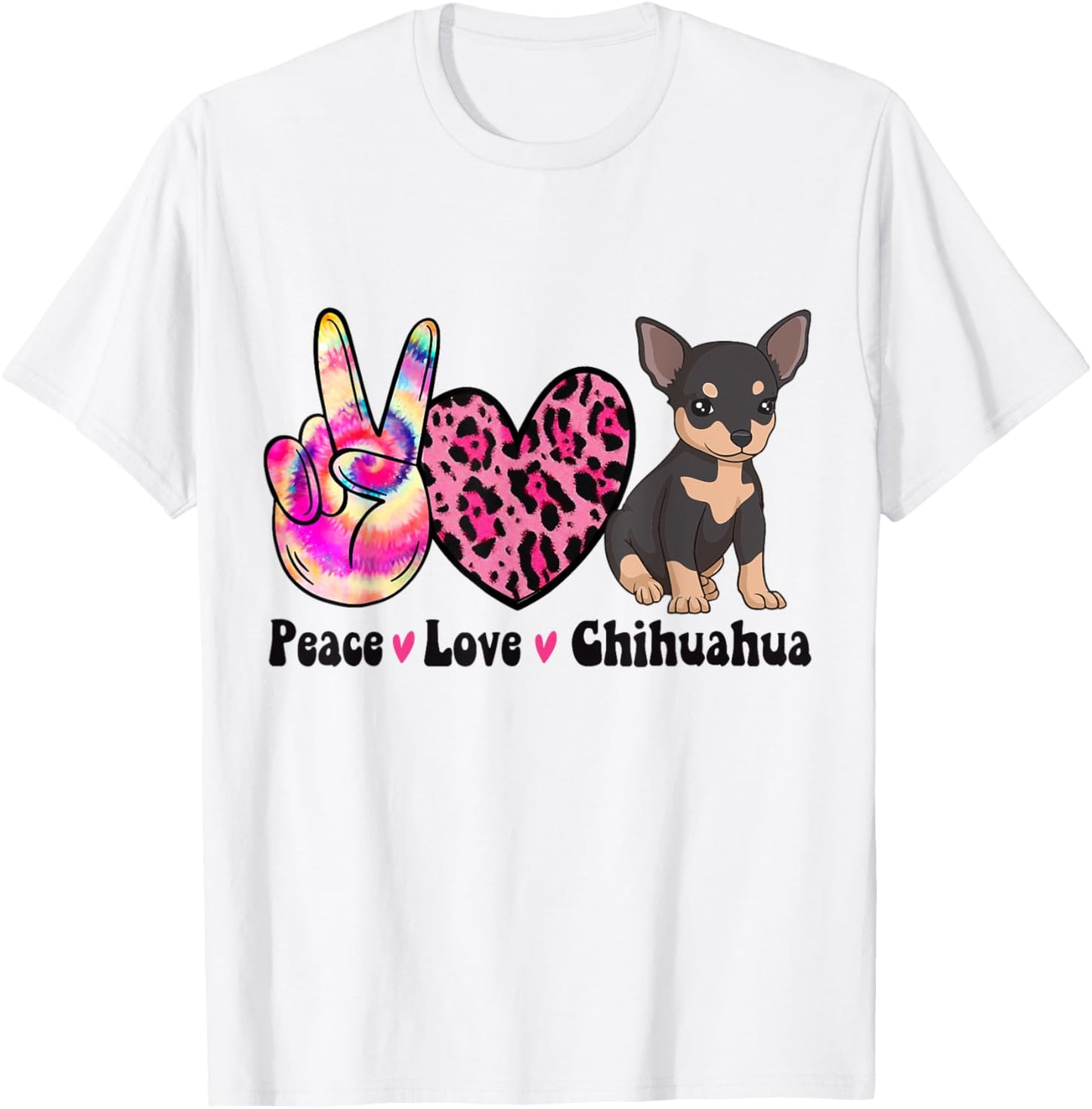 Tie Dye Peace Love Leopard Black And Tan Chihuahua Dog Lover Men Women T-Shirt - T-Shirt | White