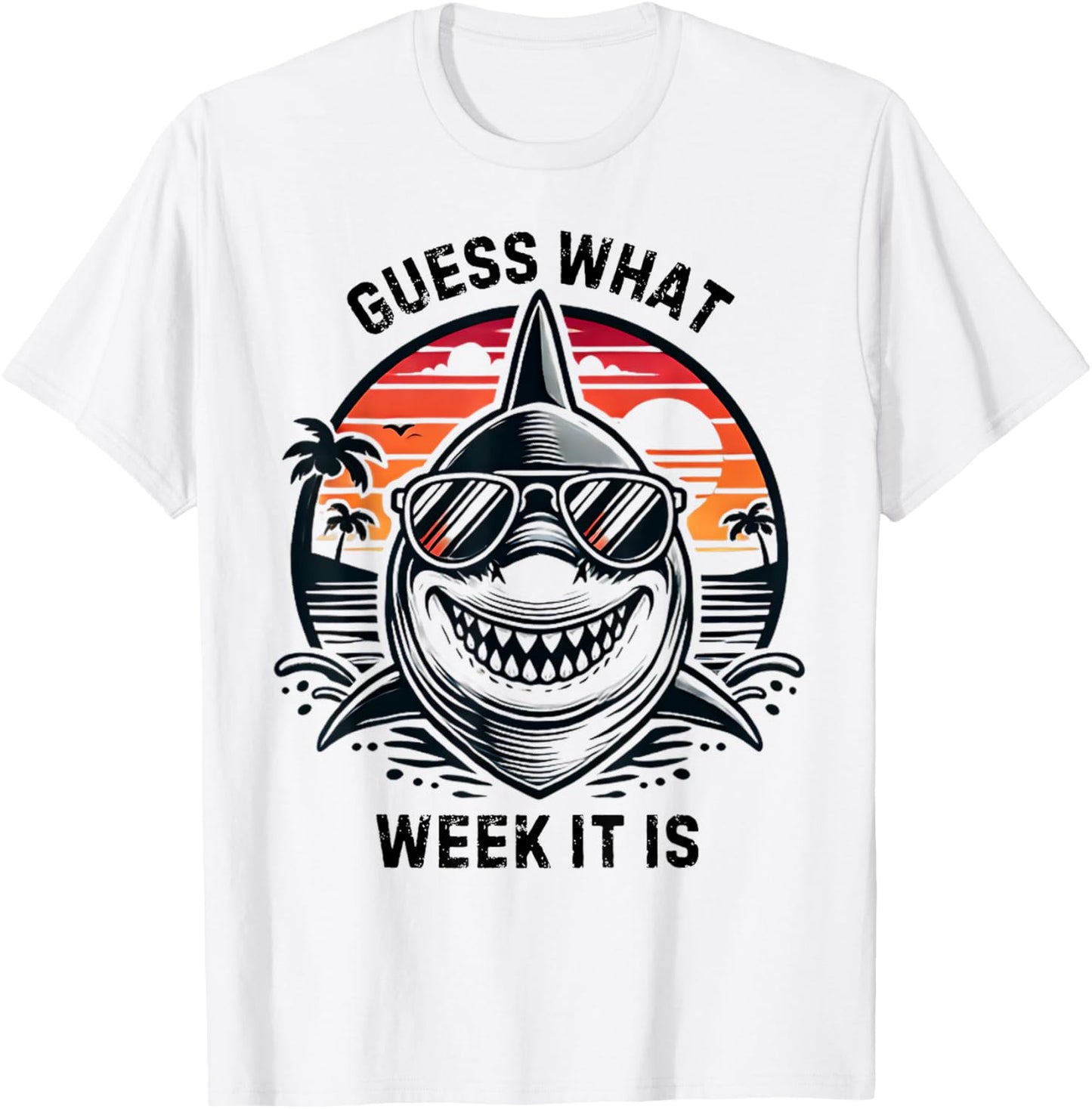 Vintage Shark 2025 Week Guess What Week It Is Shark Lover T-Shirt - T-Shirt | White