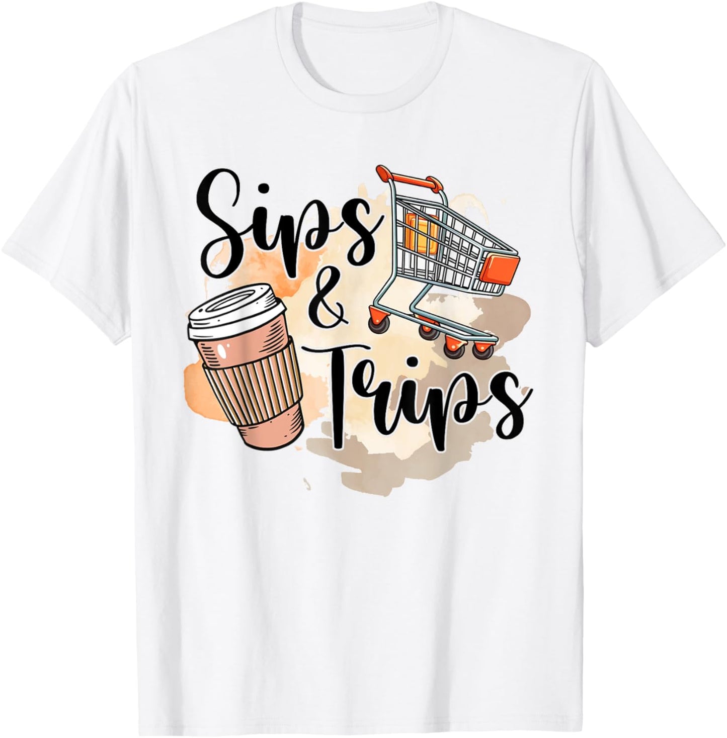 Coffee & Shopping Lover Caffeinated Girls BFF Sips & Trips T-Shirt - T-Shirt | White