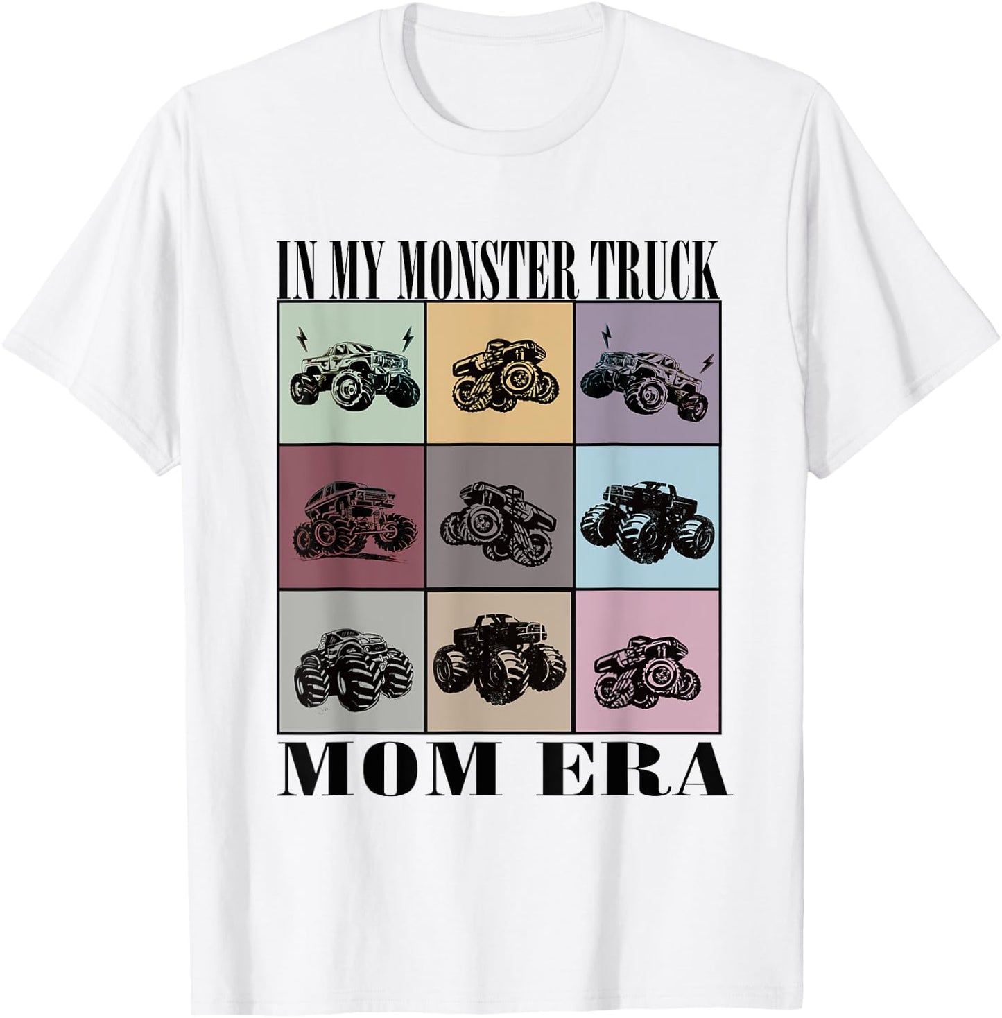 In My Monster Trucks Mom Era T-Shirt - T-Shirt | White