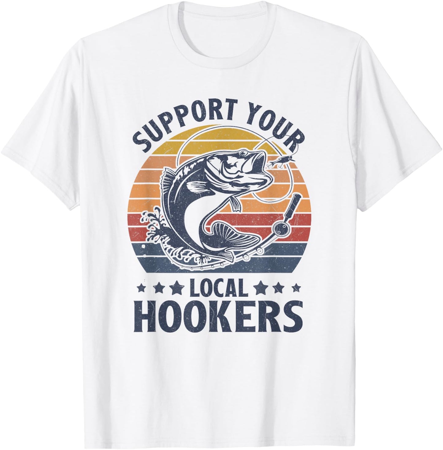 Vintage Support Your Local Hookers Funny Bass Fishing Rod T-Shirt - T-Shirt | White