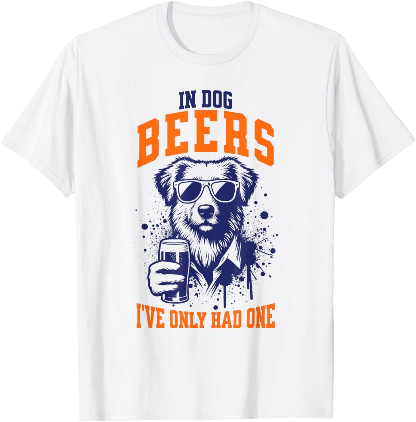 In Dog Beers I've Only Had One Funny Pun Dog Lover Women Men T-Shirt - T-Shirt | White