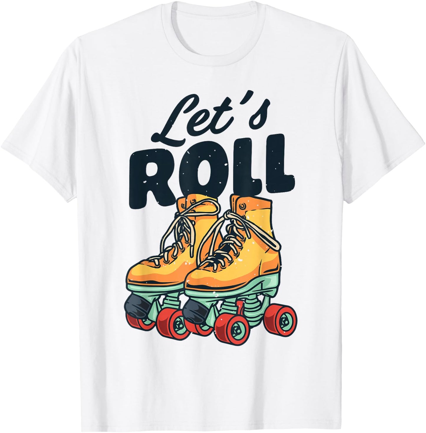 Let's Roll Roller Skating Skate Retro Vintage 70s 80s T-Shirt - T-Shirt | White