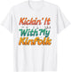 Kickin' It With My Kinfolk Funny Family Reunion T-Shirt - T-Shirt | White