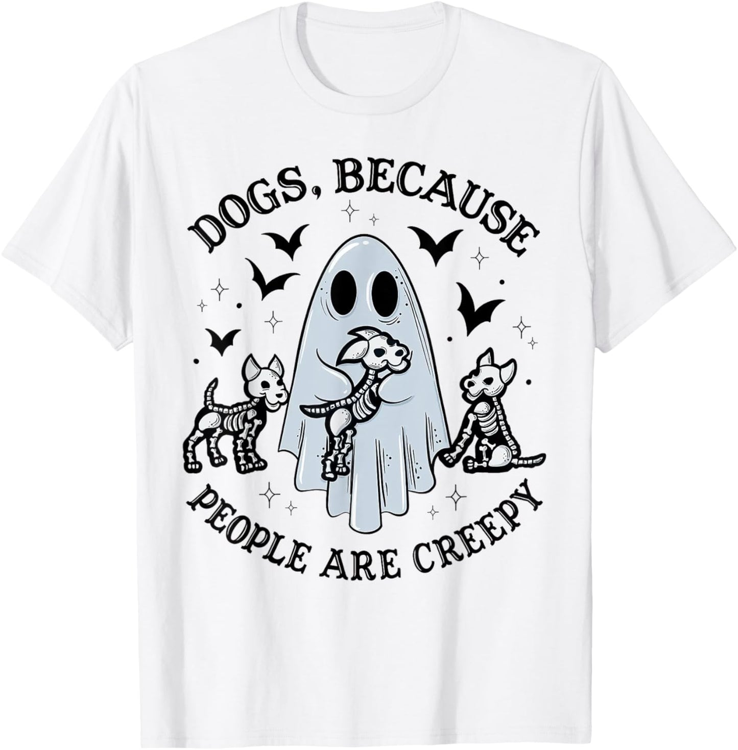 Dogs Because People Are Creepy Halloween Dog Grooming T-Shirt - T-Shirt | White