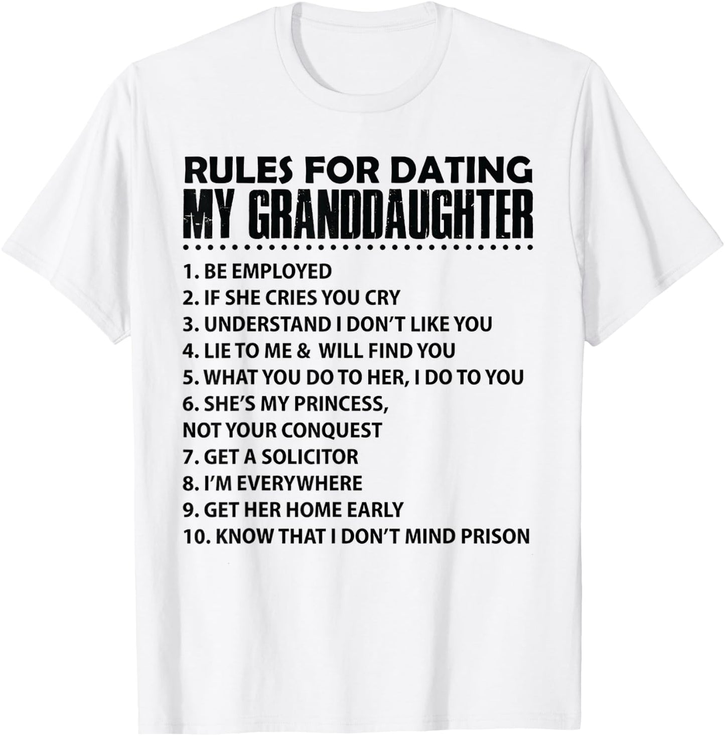 Rules For Dating My GrandDaughter T-Shirt - T-Shirt | White