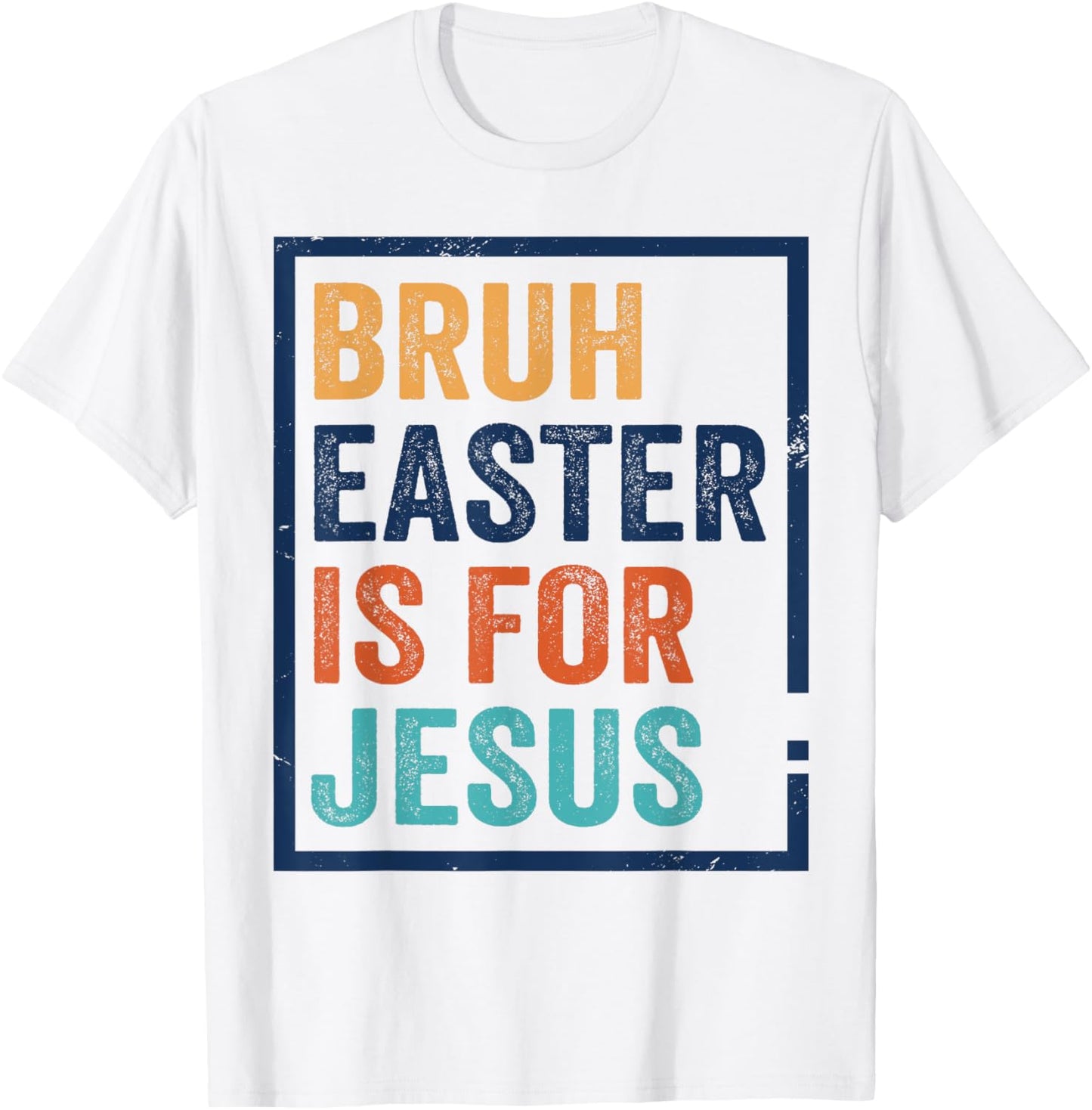 Bruh Easter is for Jesus Shirt T-Shirt - T-Shirt | White