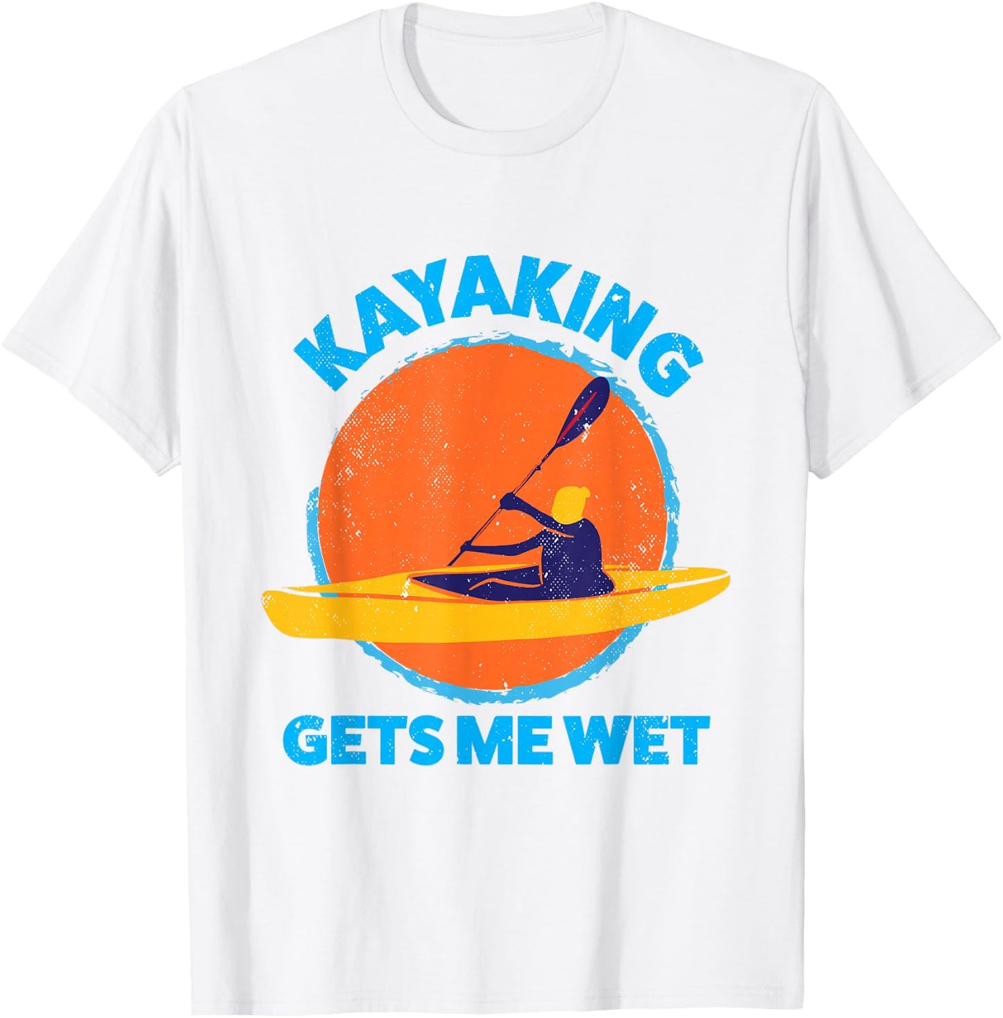 Kayaking gets me wet | Funny Halloween Christmas Kayaks Gift T-Shirt - T-Shirt | White
