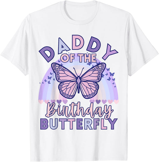 Daddy Of The Birthday Butterfly Kids Bday Matching Family T-Shirt - T-Shirt | White