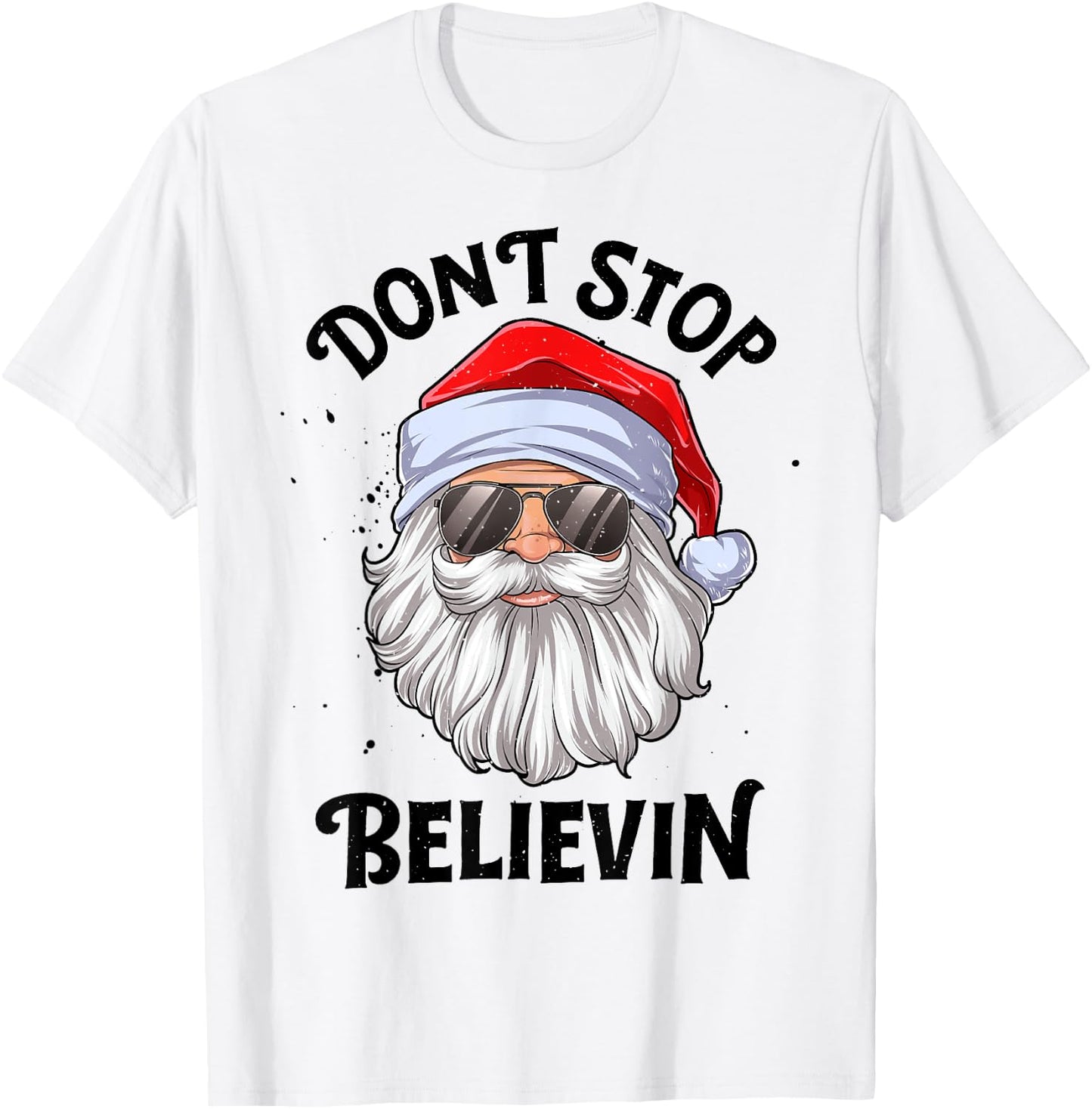 Don't Stop Believin Santa Christmas Boys Girls Funny Xmas T-Shirt - T-Shirt | White