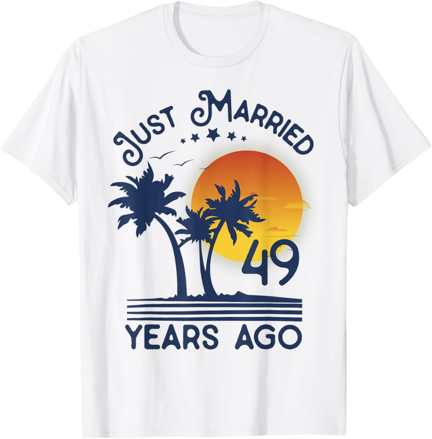 Just Married 49 years Ago 49th Wedding Anniversary Party T-Shirt - T-Shirt | White