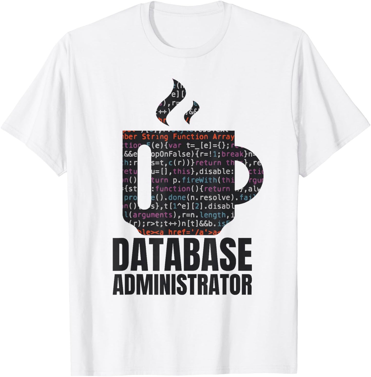 Database Data SQL Programmer Administration T-Shirt - T-Shirt | White