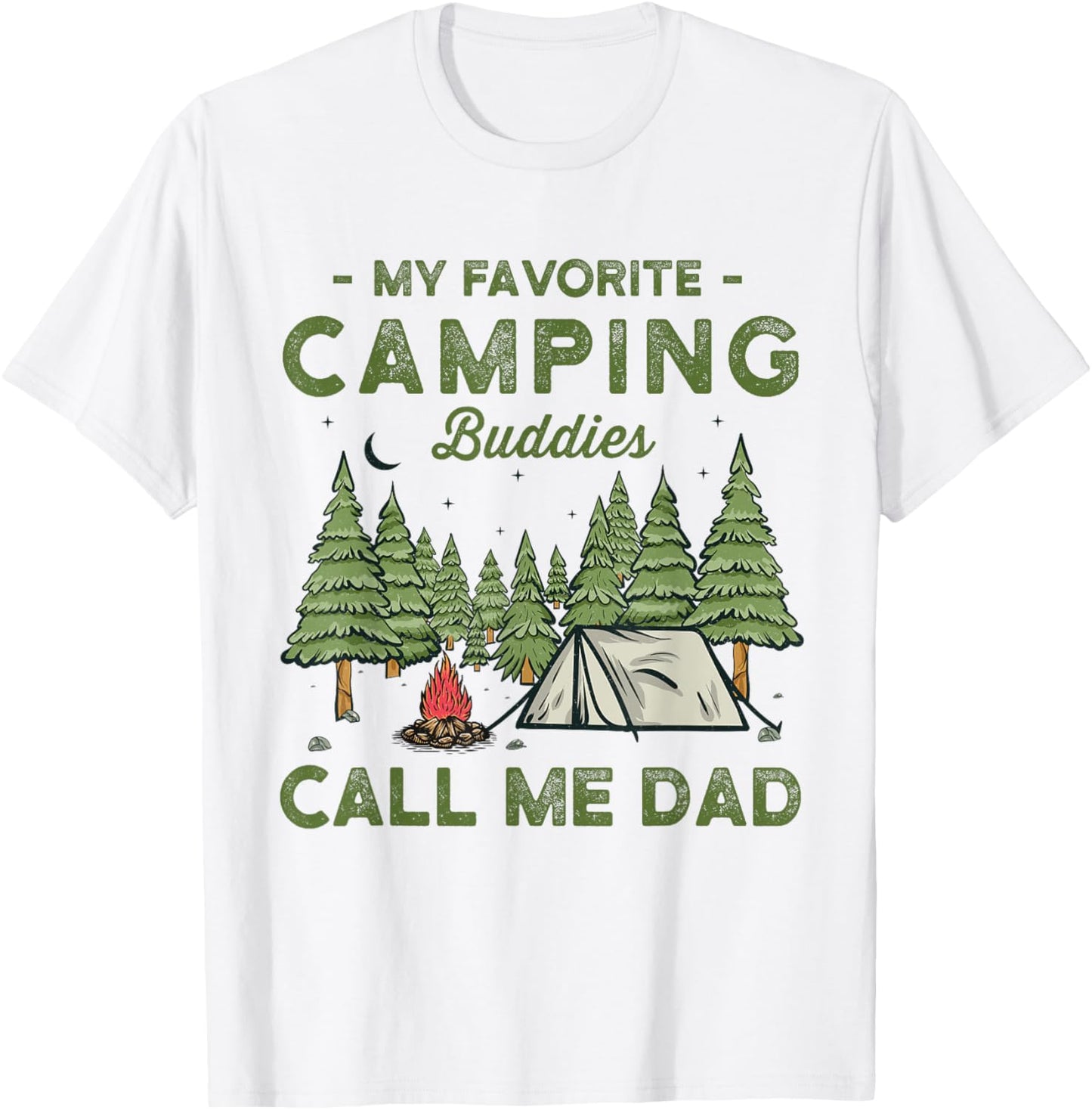 My Favorite Camping Buddies Call Me Dad Funny Father Sayings T-Shirt - T-Shirt | White