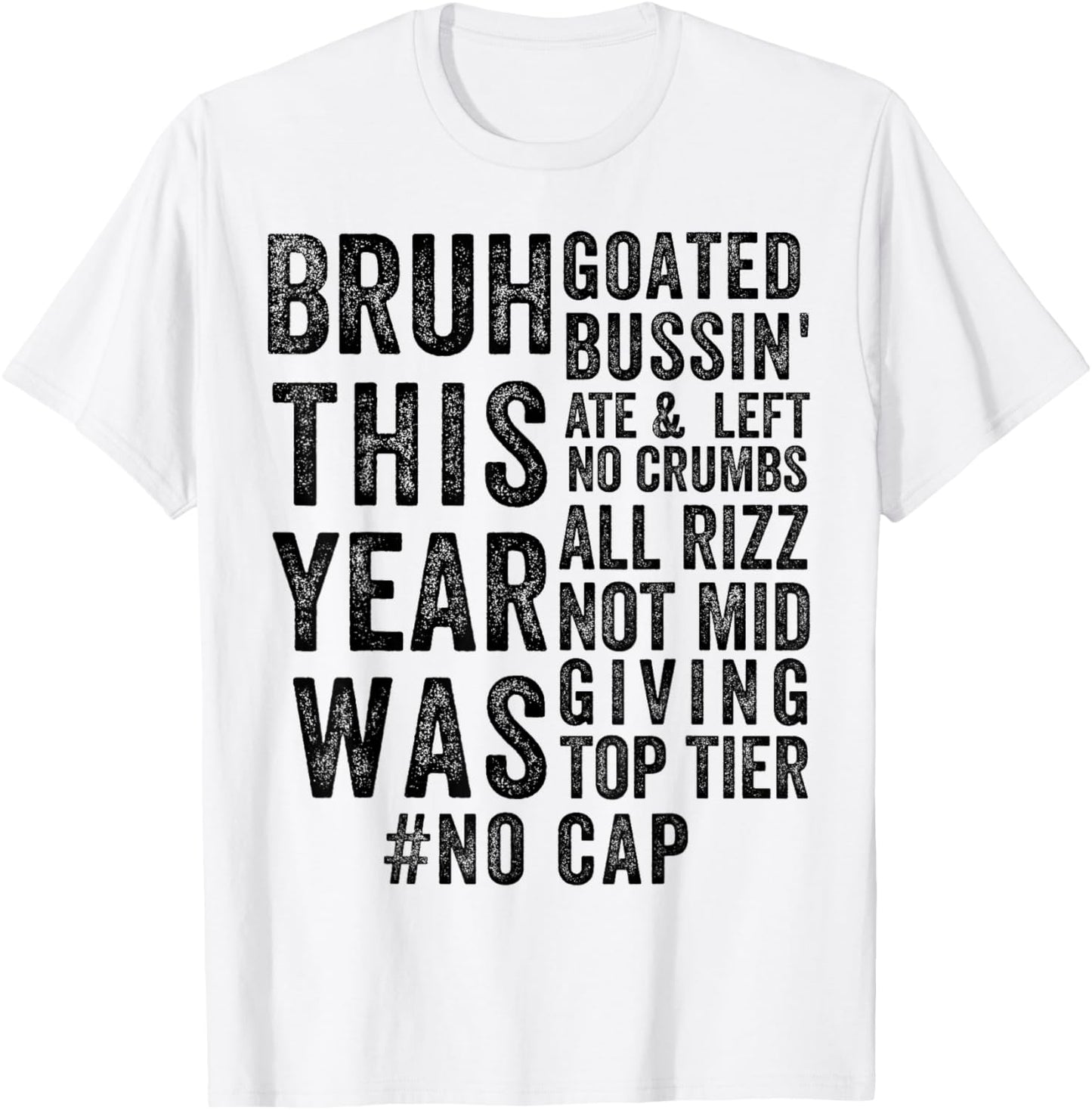 Bruh This Year Was Goated No Cap Funny Last Day Of School T-Shirt - T-Shirt | White