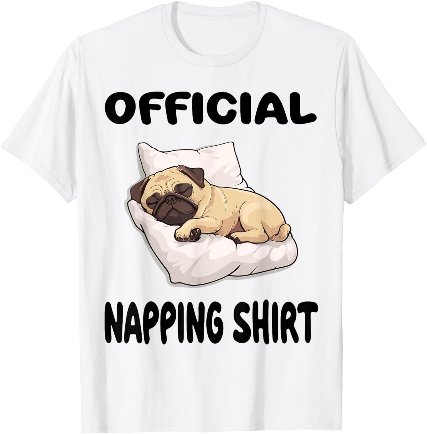 Pug Puggy Dog Pajamas Nightgown Official Napping T-Shirt - T-Shirt | White