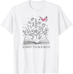 Sorry I'm Booked, Book Lover, Teachers, Librarians T-Shirt - T-Shirt | White