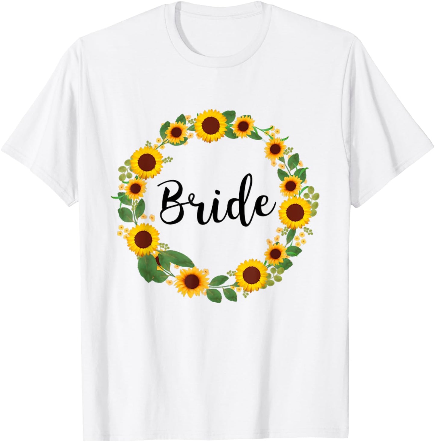 Bride Sunflower Wreath Flowers Floral Wedding Party T-Shirt - T-Shirt | White